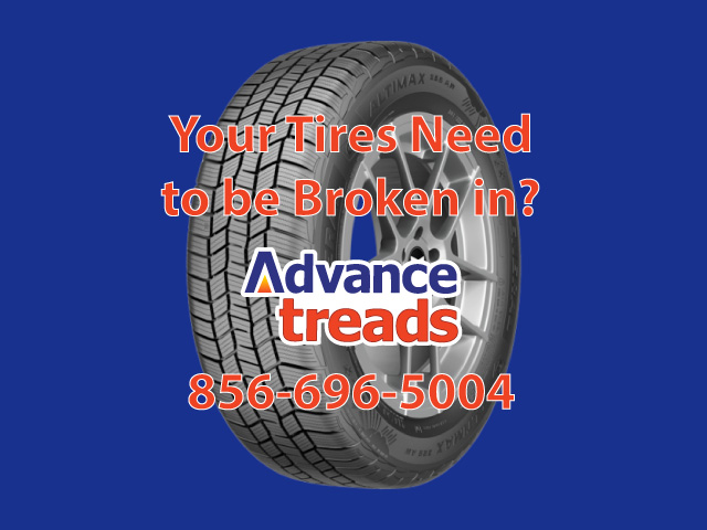 Your Tires Need to be Broken in?